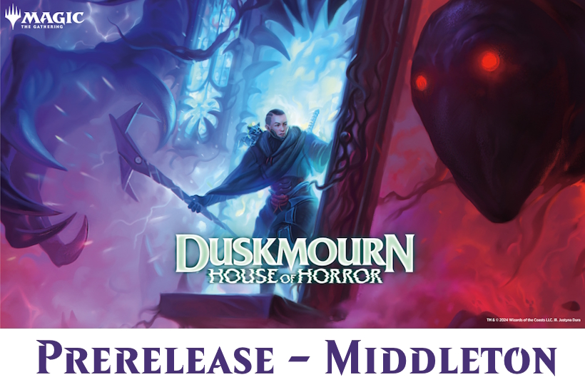 MtG Duskmourn Prerelease (Middleton)