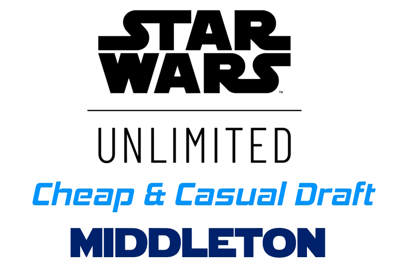 Star Wars Unlimited Cheap & Casual Draft (Middleton)