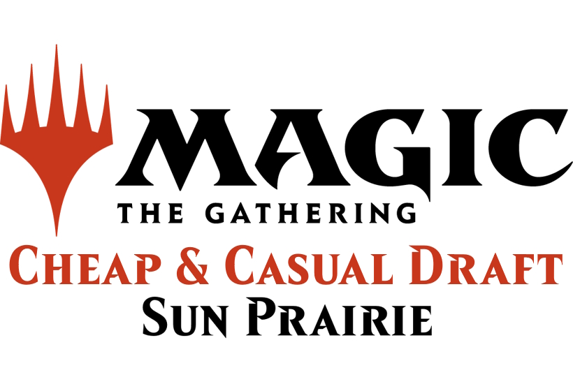 MtG Cheap & Casual Draft (Sun Prairie)