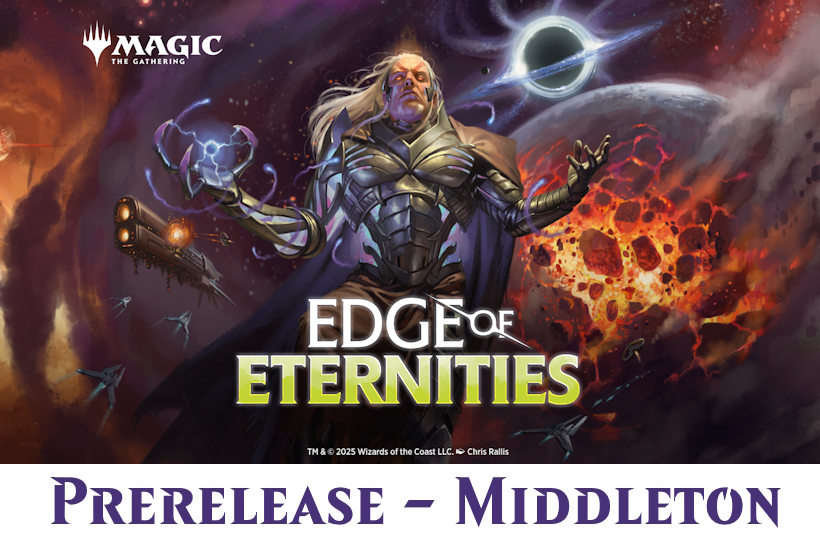 MtG Edge of Eternities Prerelease (Middleton)