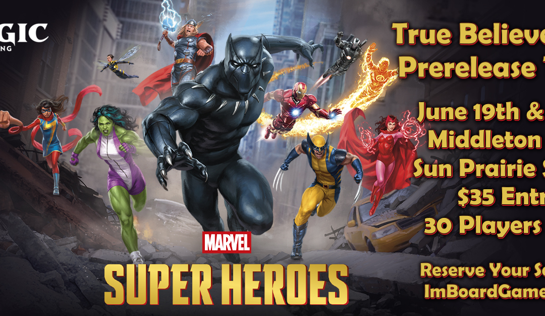 MtG Marvel Super Heroes Prerelease (Sun Prairie)